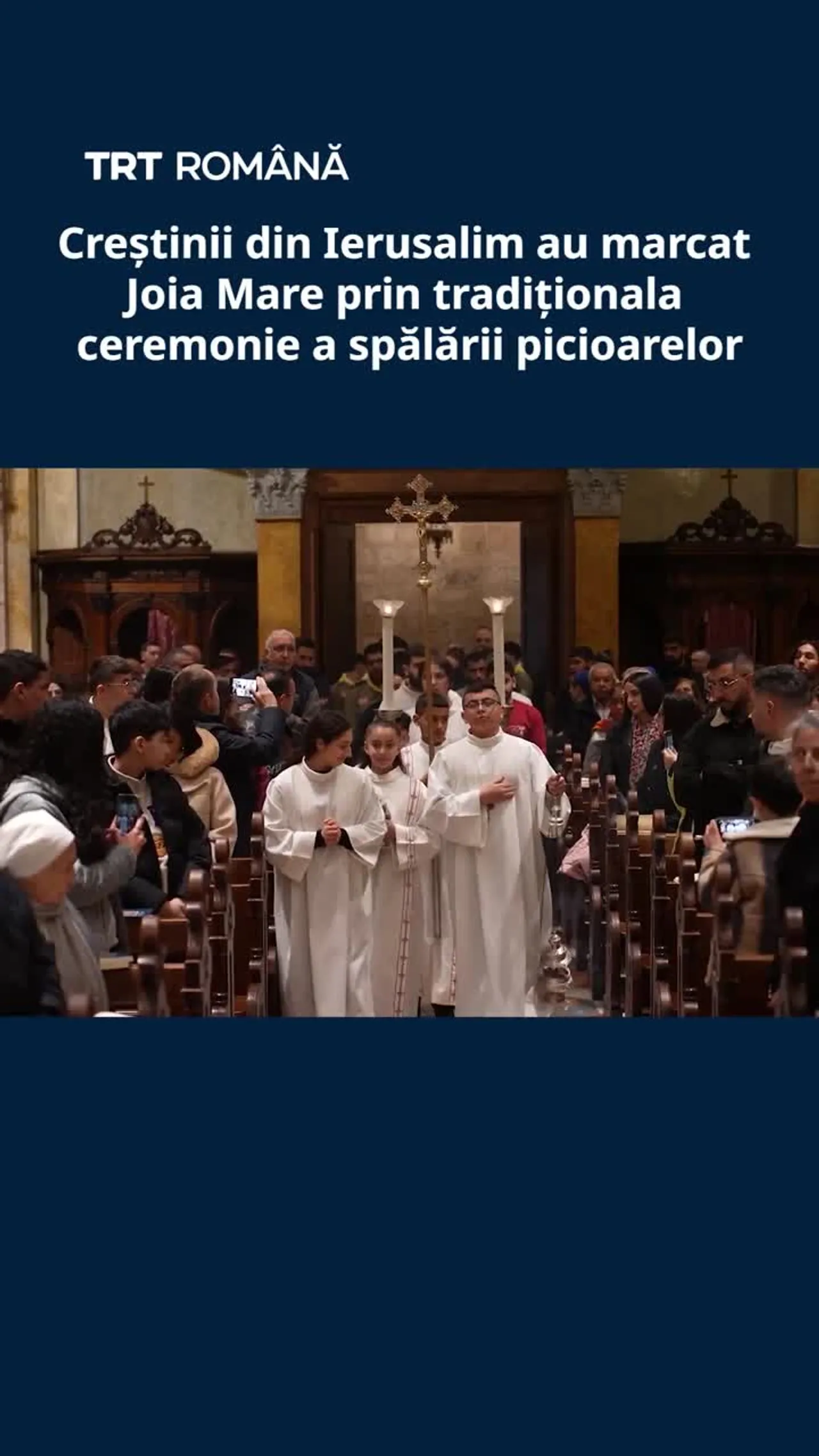 Creștinii din Ierusalim au marcat Joia Mare prin tradiționala ceremonie a spălării picioarelor