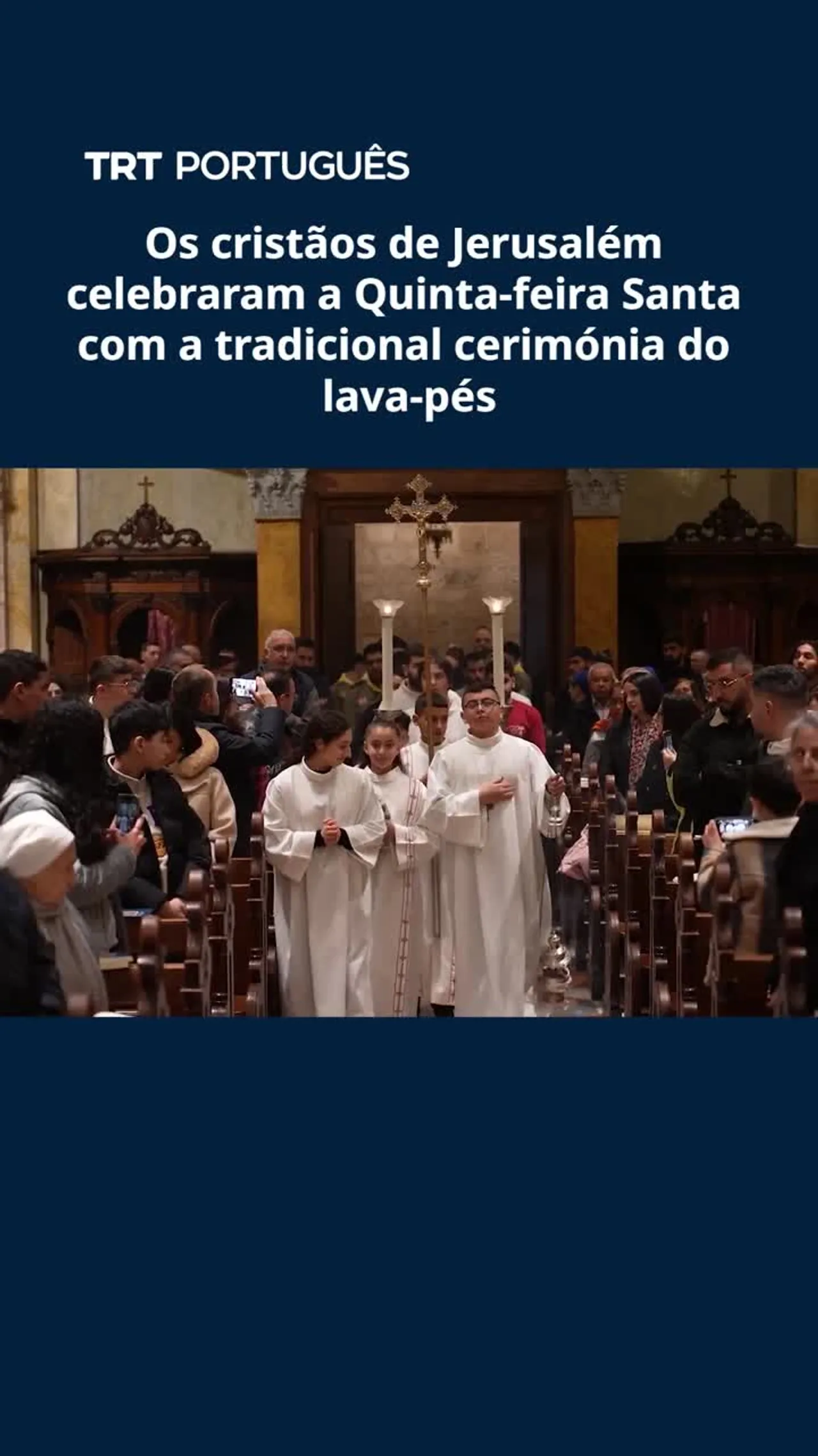 Cristãos de Jerusalém celebraram a Quinta-feira Santa com a tradicional cerimónia do lava-pés