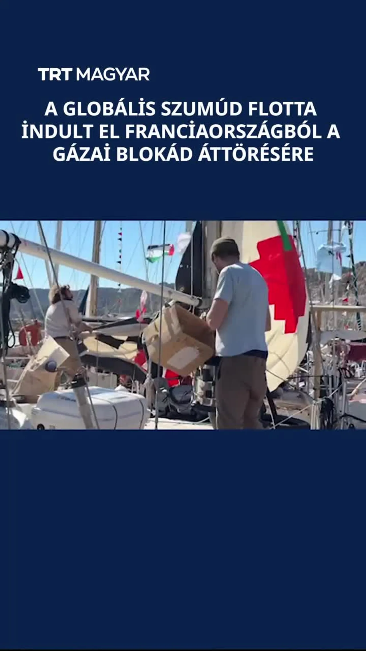 A Globális Szumúd Flotta indult el Franciaországból a gázai blokád áttörésére