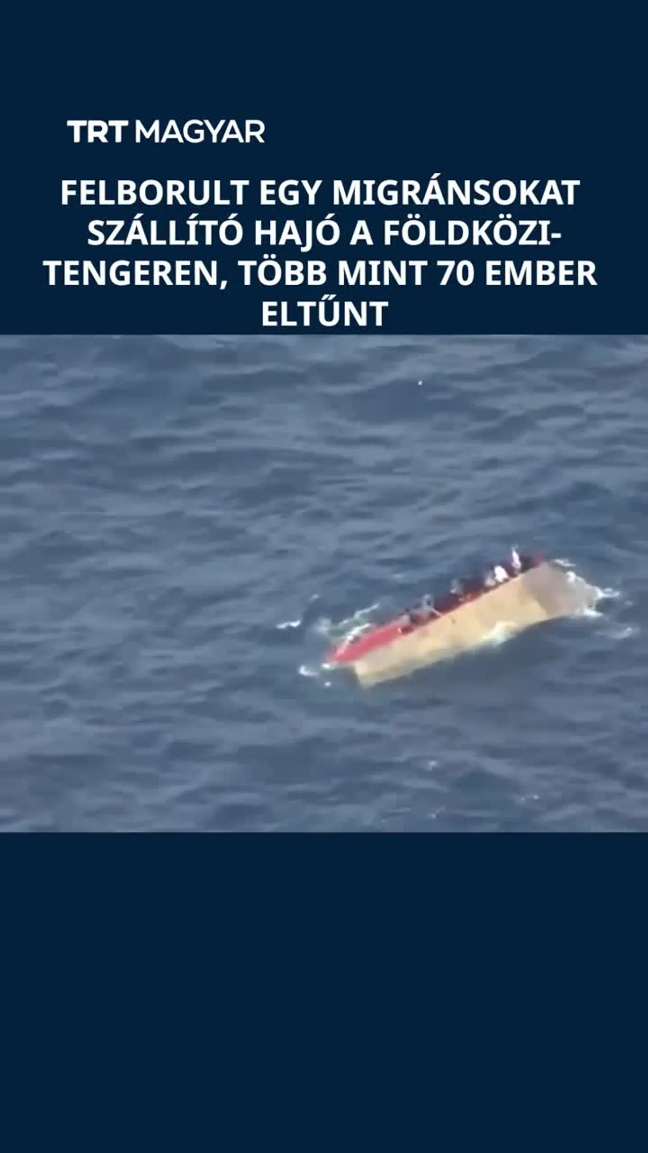 Felborult egy migránsokat szállító hajó a Földközi-tengeren, több mint 70 ember eltűnt