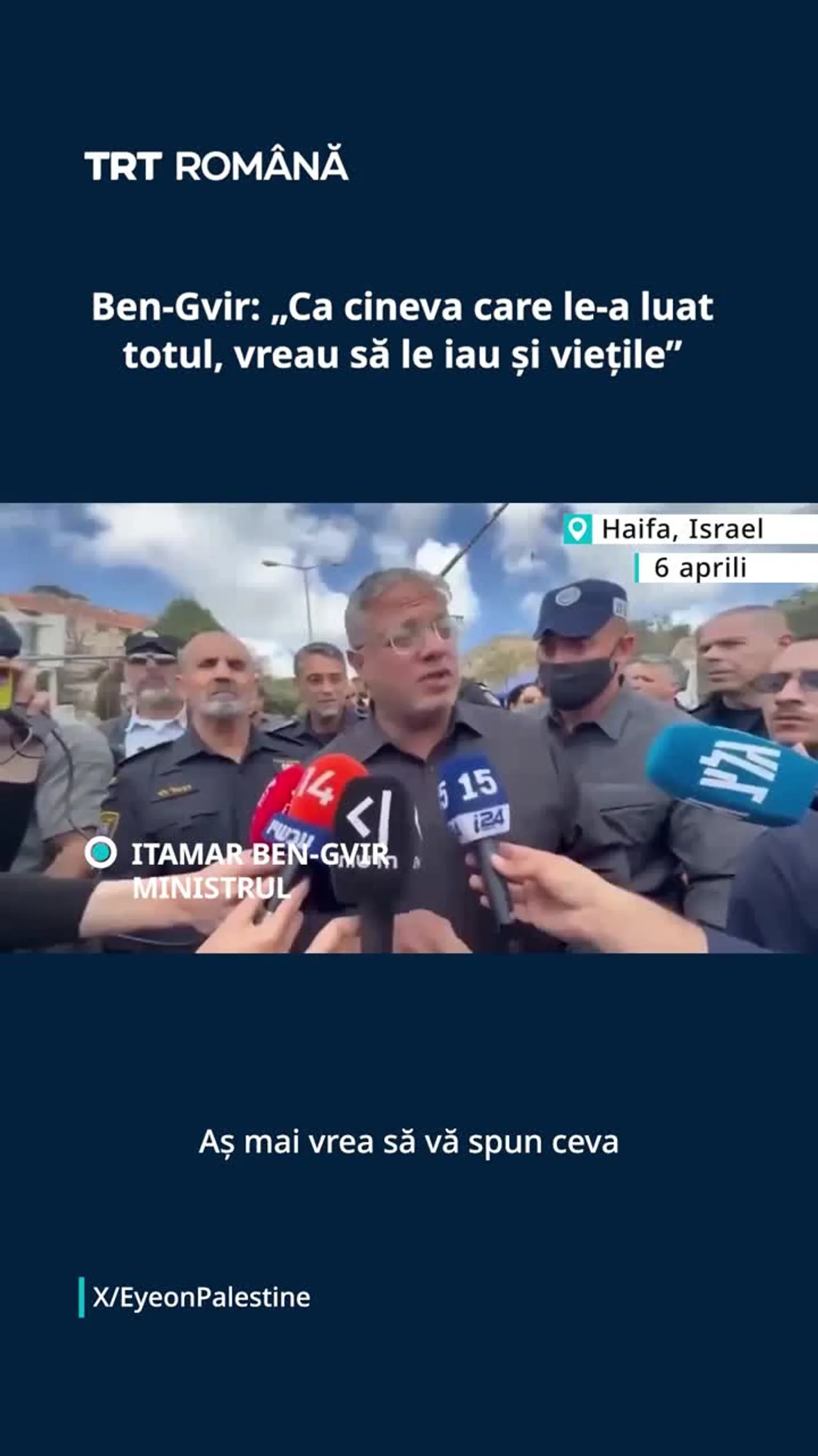 Ben-Gvir: „Ca cineva care le-a luat totul, vreau să le iau și viețile”