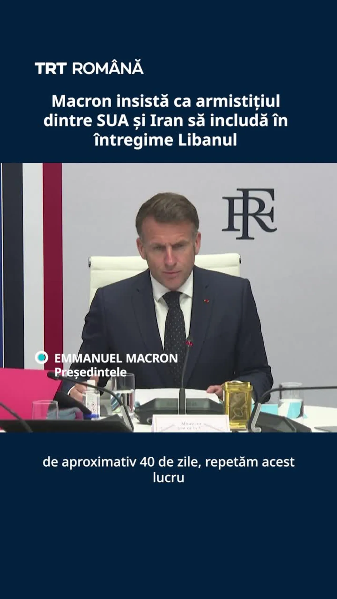 Macron insistă ca acordul de încetare a focului dintre SUA și Iran să includă Libanul în întregime