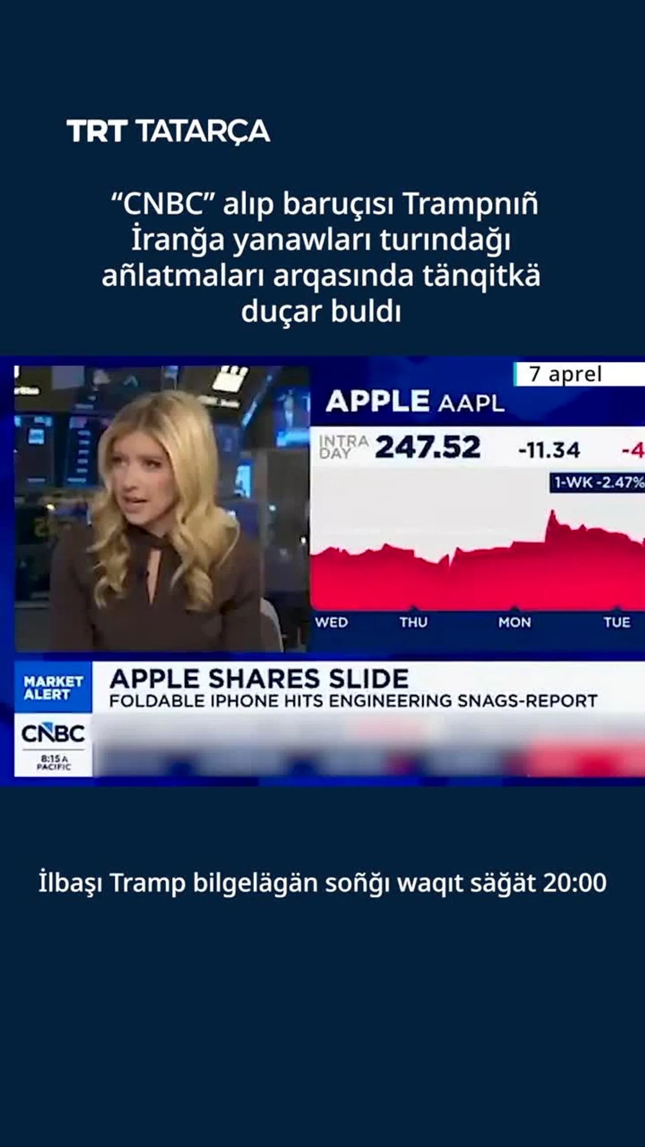 “CNBC” alıp baruçısı Trampnıñ İranğa yanawları turındağı añlatmaları arqasında tänqitkä duçar buldı
