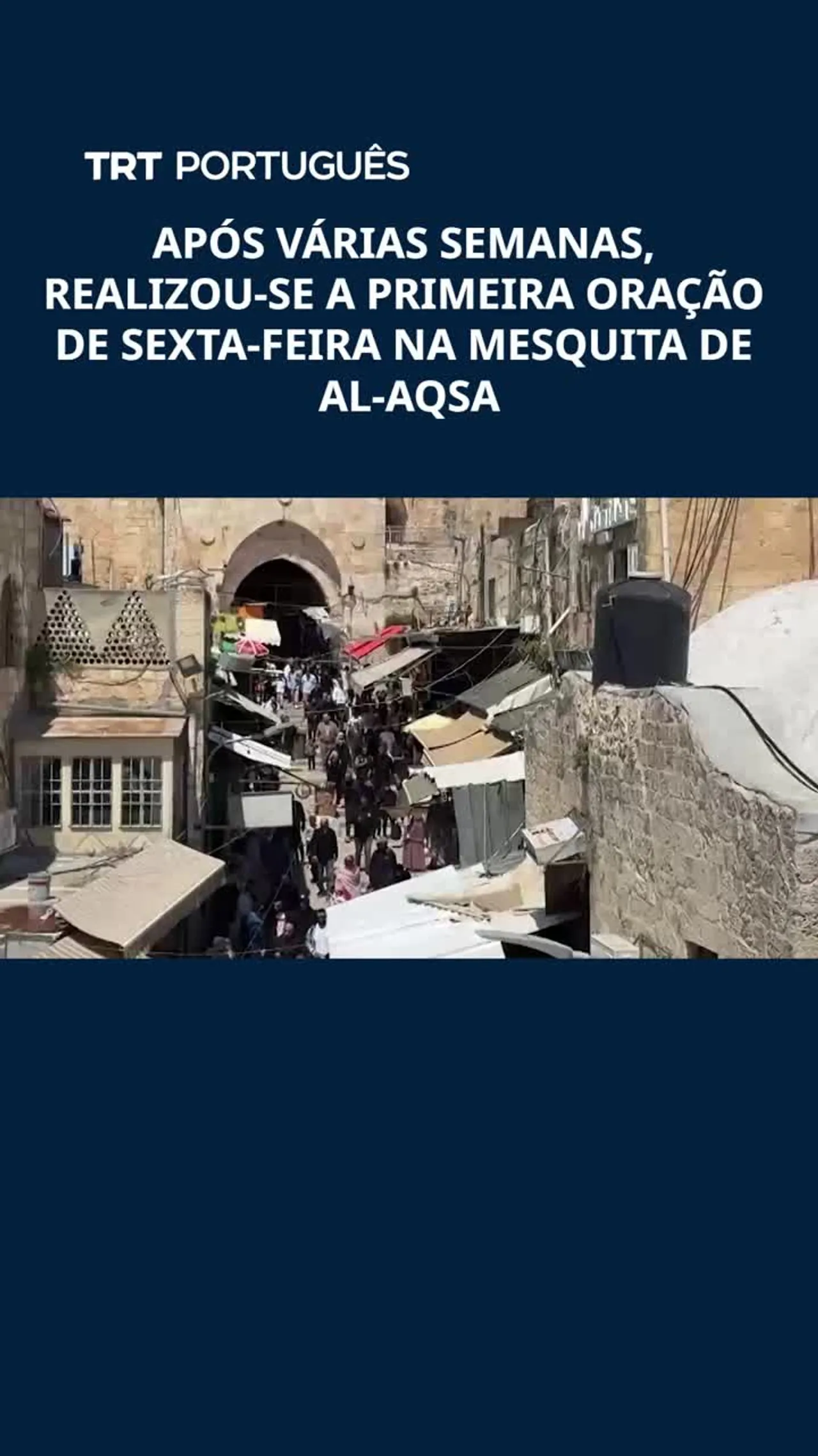 Após várias semanas, realizou-se a primeira oração de sexta-feira na Mesquita de Al-Aqsa