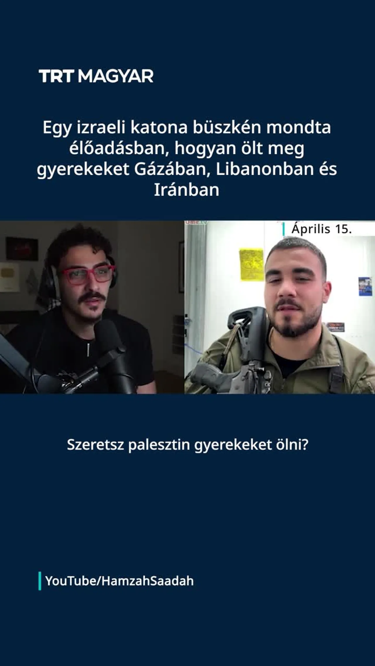 Egy izraeli katona büszkén mondta el élőadásban, hogy gyerekeket ölt meg Gázában