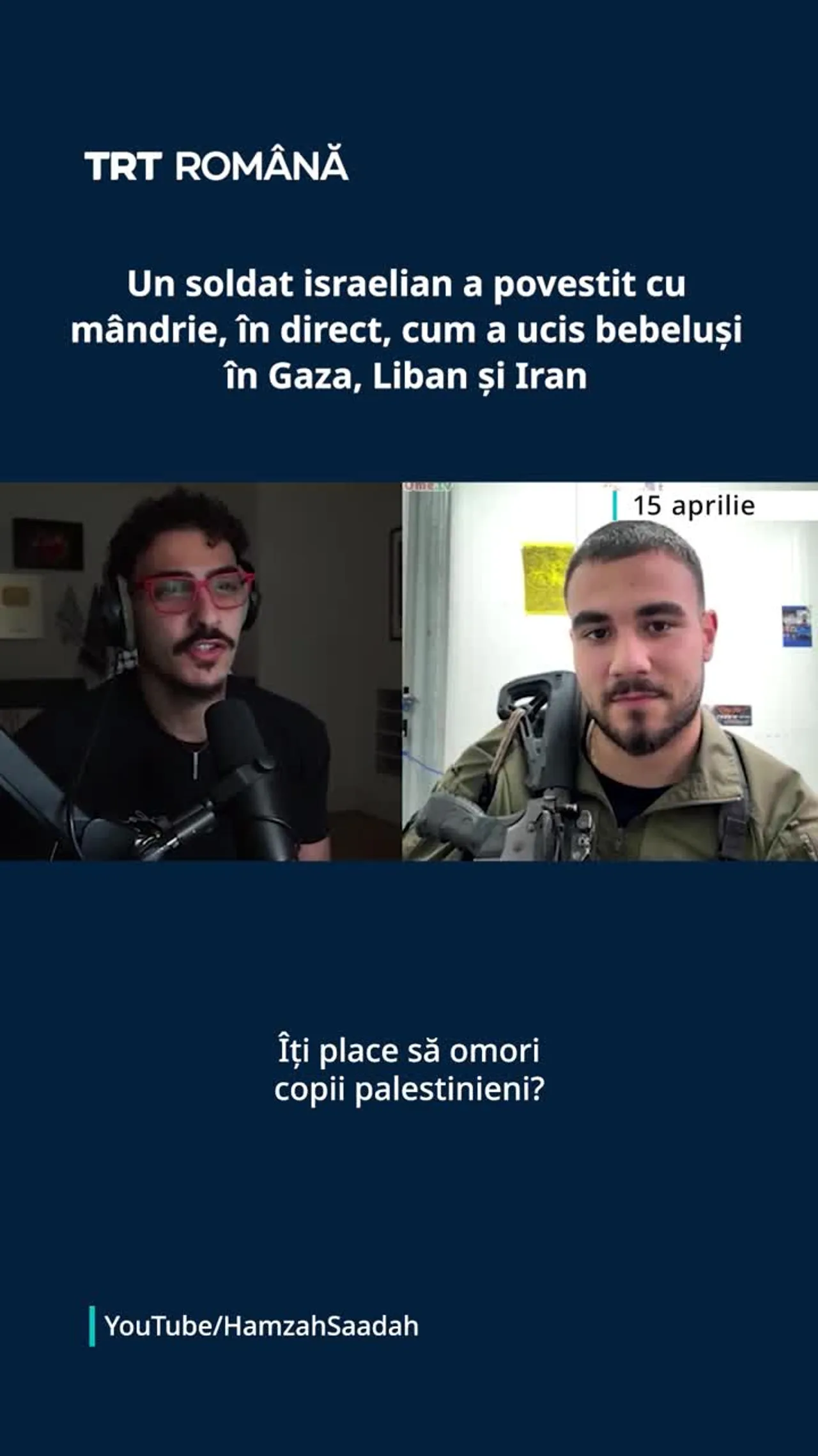 Un soldat israelian se laudă, în direct, că a ucis bebeluși în Gaza, Liban și Iran