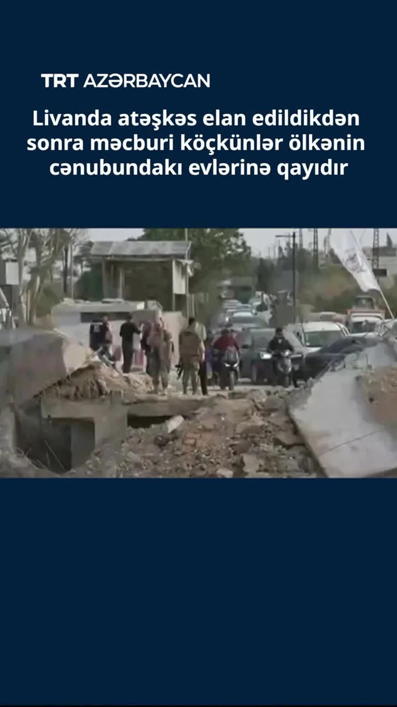 Livanda atəşkəs elan edildikdən sonra məcburi köçkünlər ölkənin cənubundakı evlərinə qayıdır