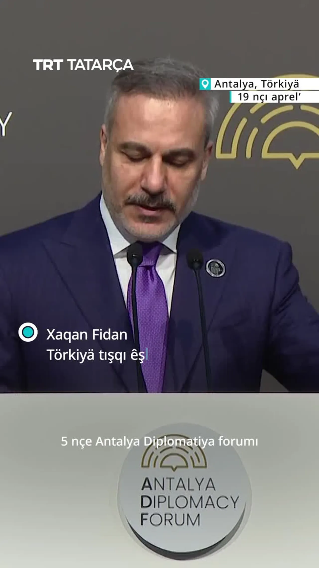 Xaqan Fidan Antalya Diplomatiya forumınıñ bik näticäle uzuın belderde