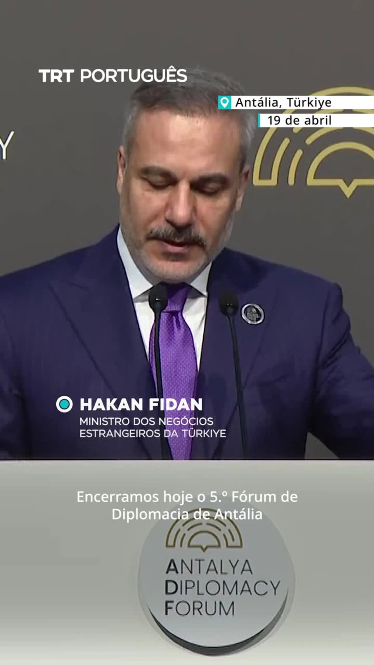 Ministro turco Hakan Fidan encerra Fórum Diplomático de Antália 2026
