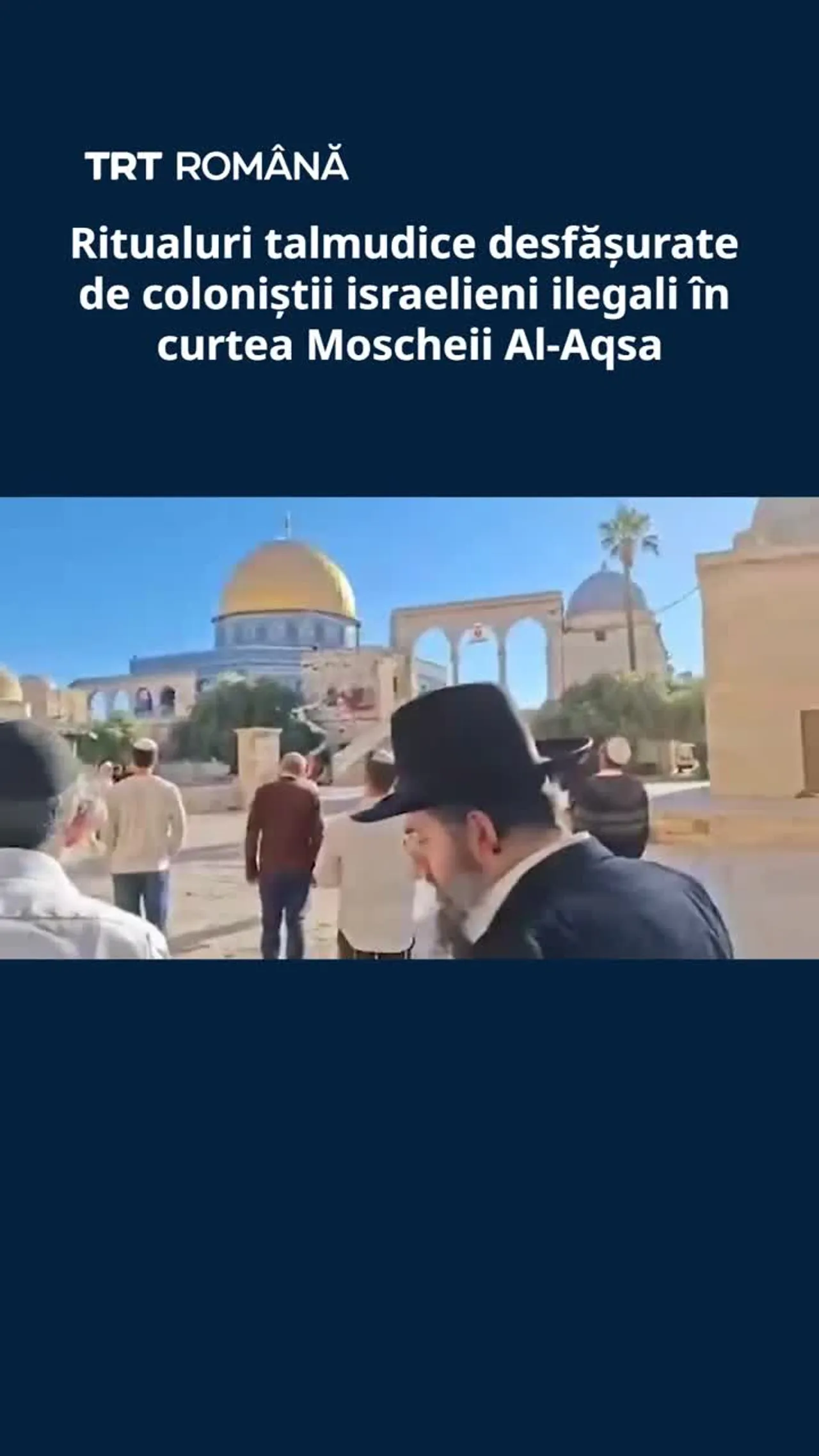 Ritualuri talmudice desfășurate de coloniștii israelieni ilegali în curtea Moscheii Al-Aqsa