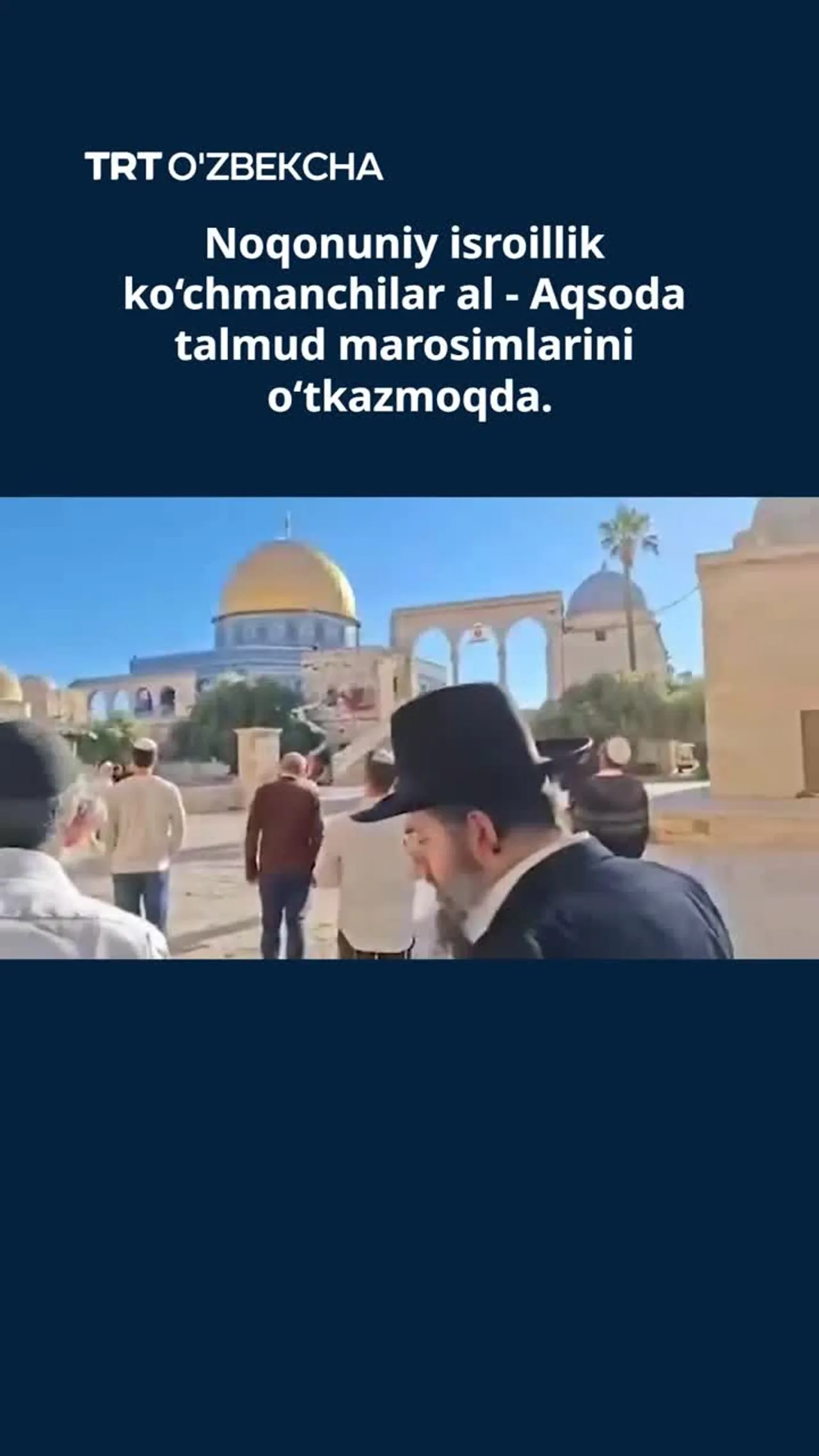 Isroillik ko‘chmanchilar al – Aqsoda marosim o‘tkazdilar