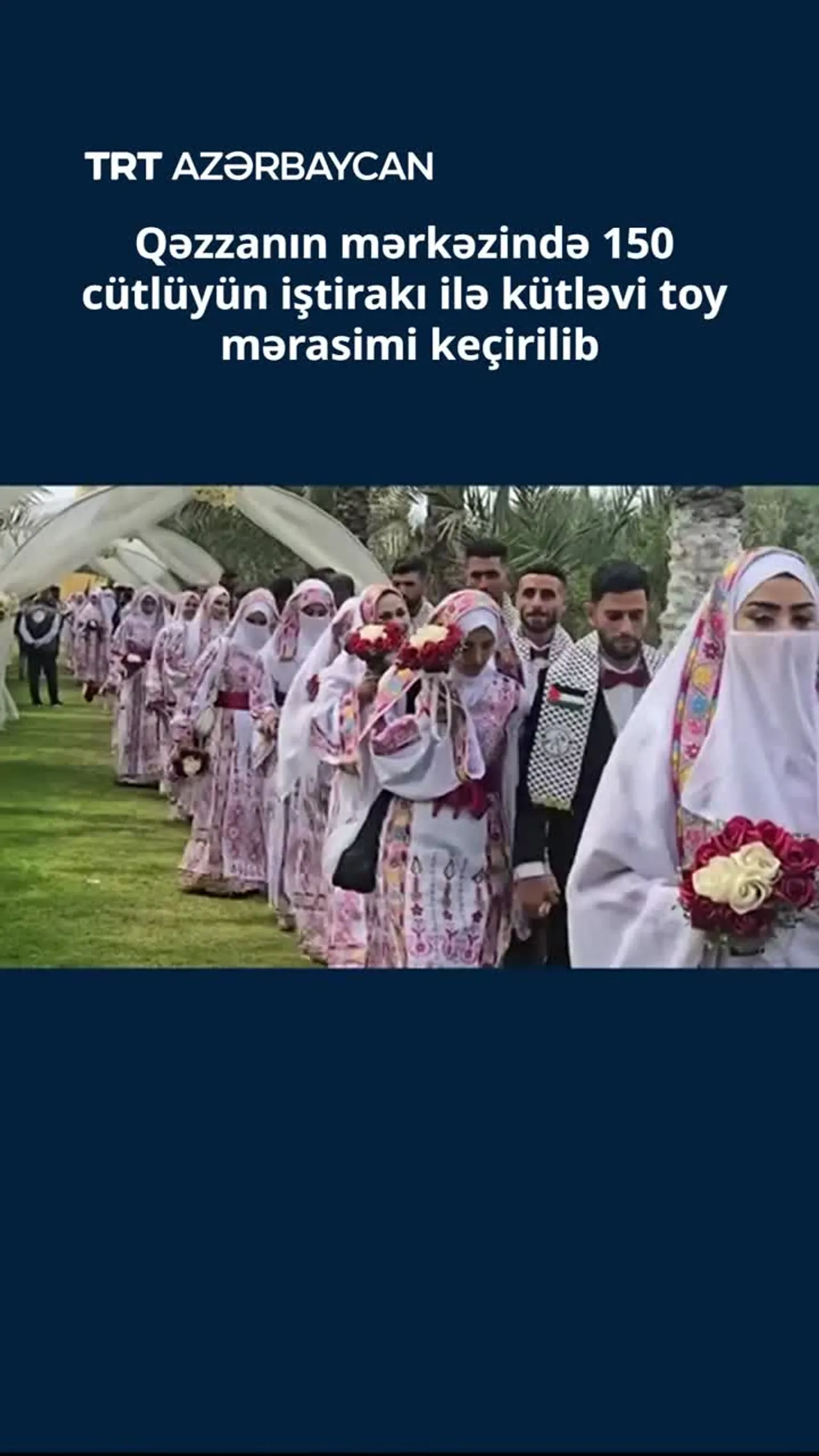 Qəzzanın mərkəzində 150 cütlüyün iştirakı ilə kütləvi toy mərasimi keçirilib