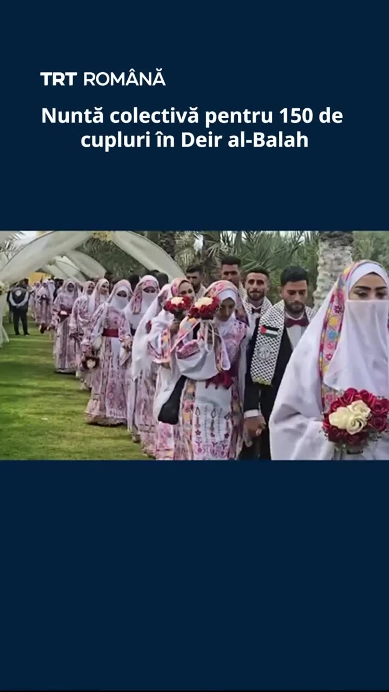 Speranță printre ruine: Nuntă colectivă pentru 150 de cupluri în Deir al-Balah
