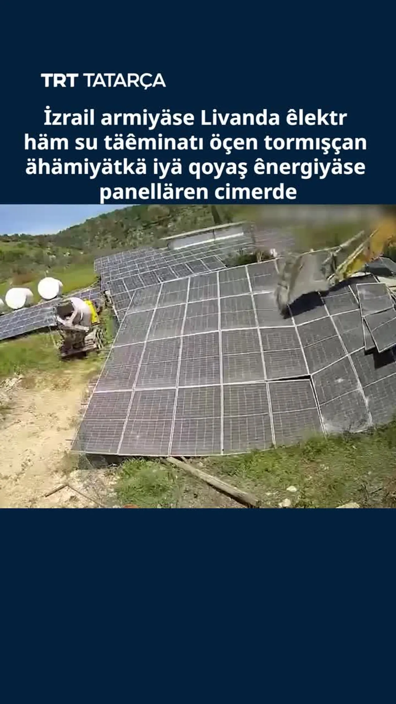 İzrail armiyäse Livanda êlektr häm su täêminatı öçen möhim qoyaş ênergiyäse panellären cimerde