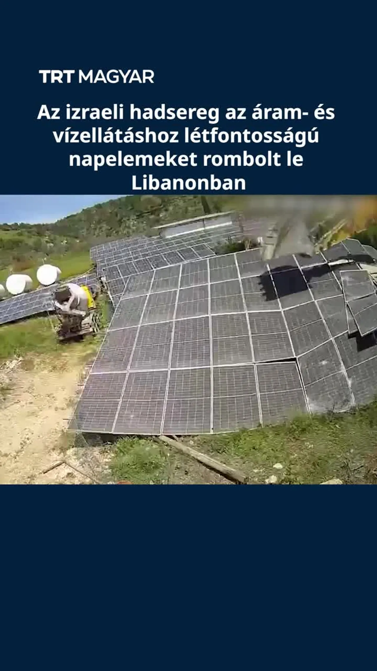 Az izraeli hadsereg az áram- és vízellátáshoz létfontosságú napelemeket rombolt le Libanonban