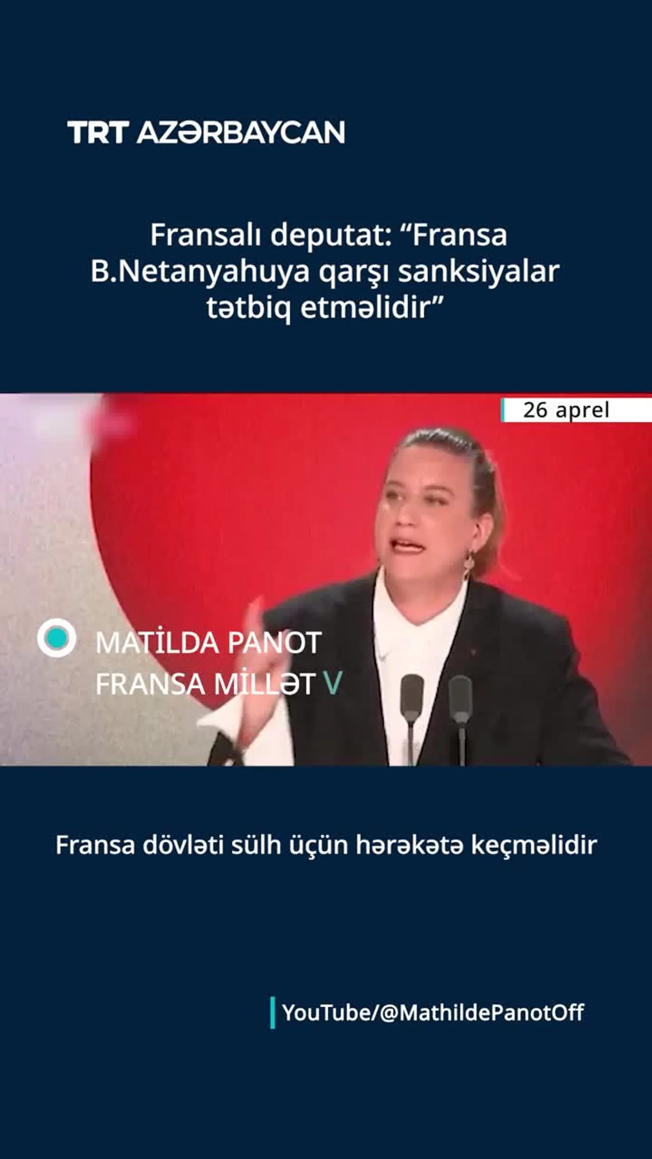 Matilda Panot: "Fransa dövləti B.Netanyahuya qarşı sanksiyalar tətbiq etməlidir"