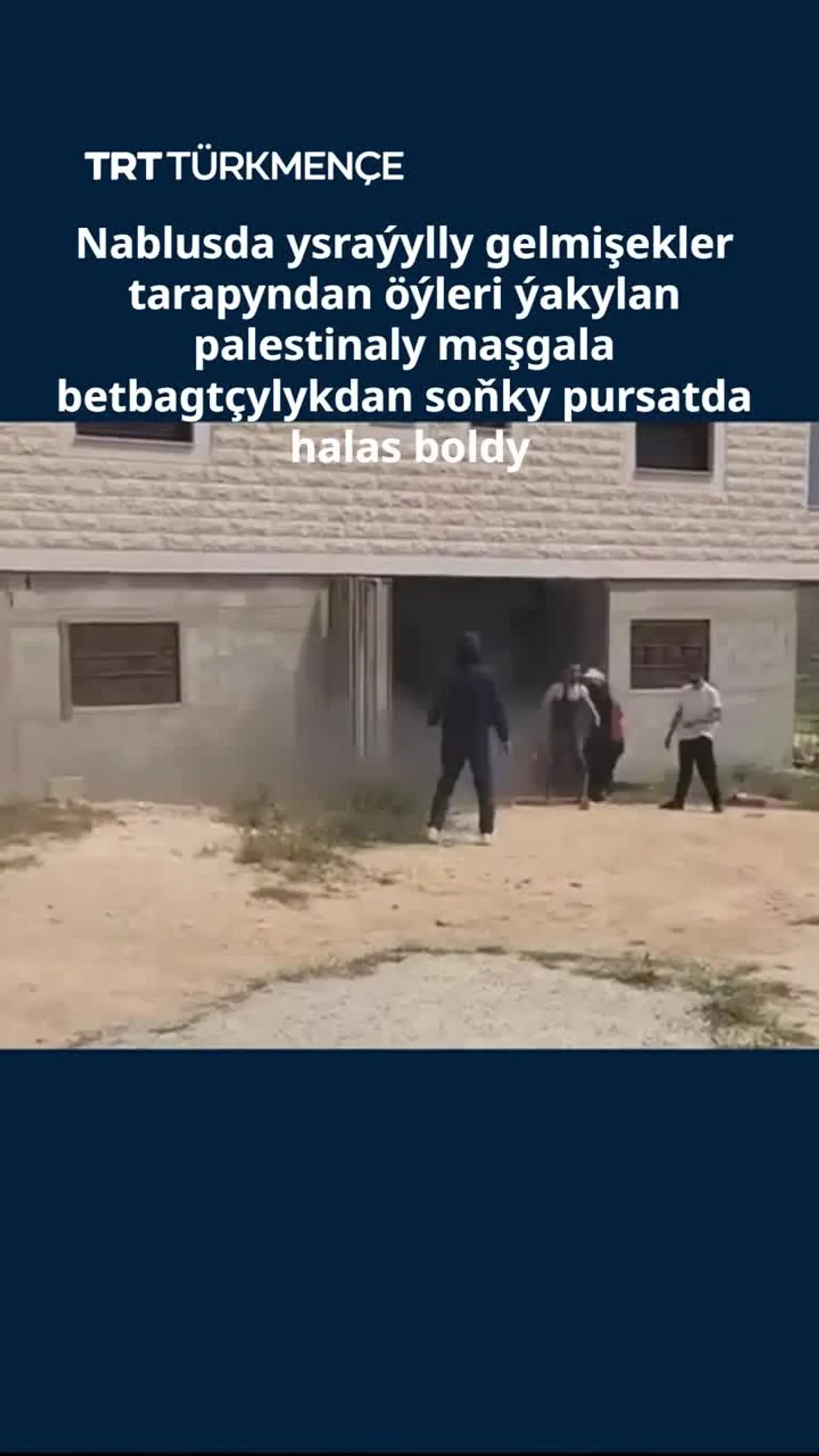 Nablusda ysraýyllylar tarapyndan öýleri ýakylan palestinalylar soňky pursatda halas bolup ýetişdiler
