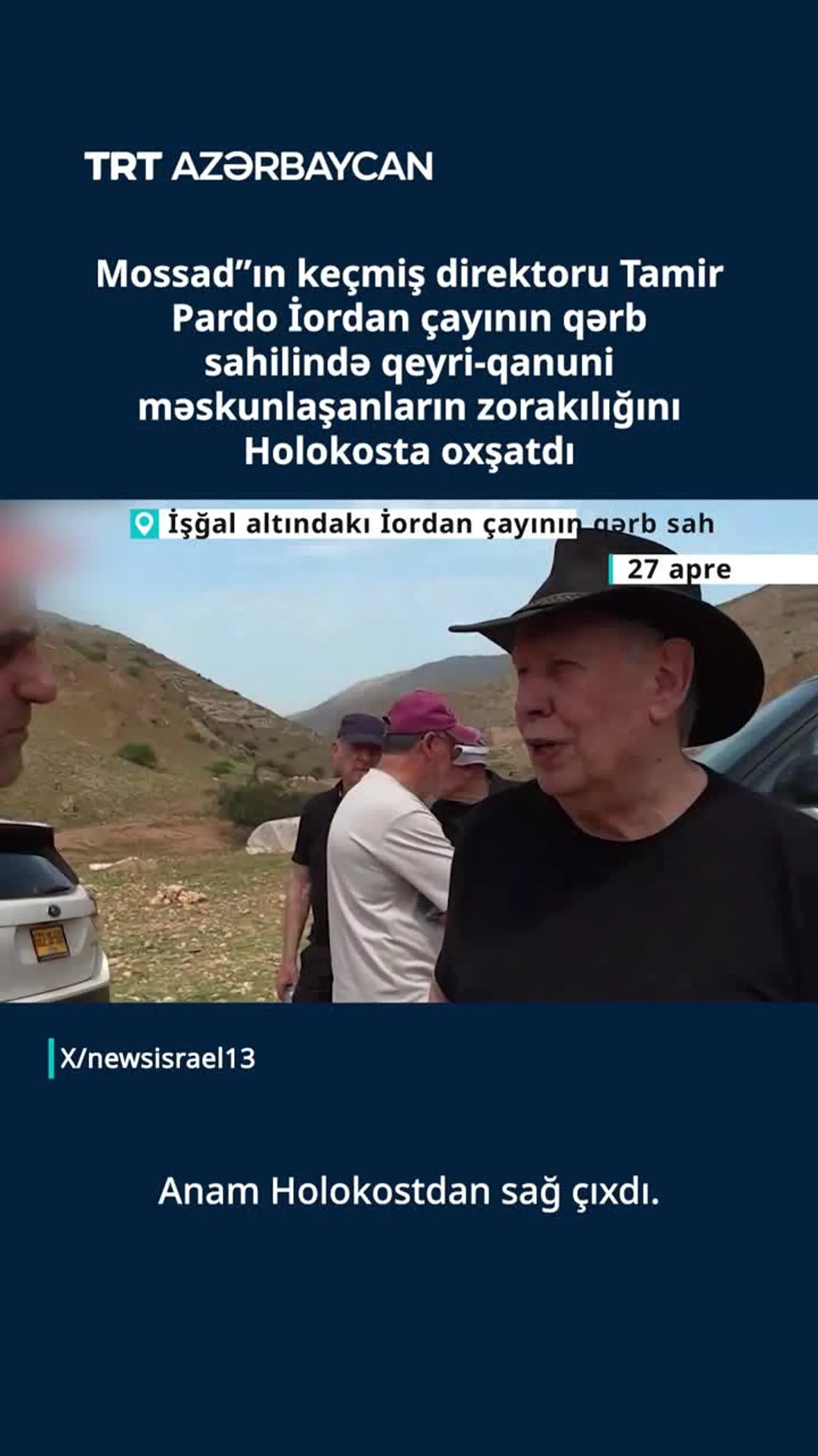 “Mossad”ın keçmiş direktoru Tamir Pardo baş verənləri Holokosta oxşatdı