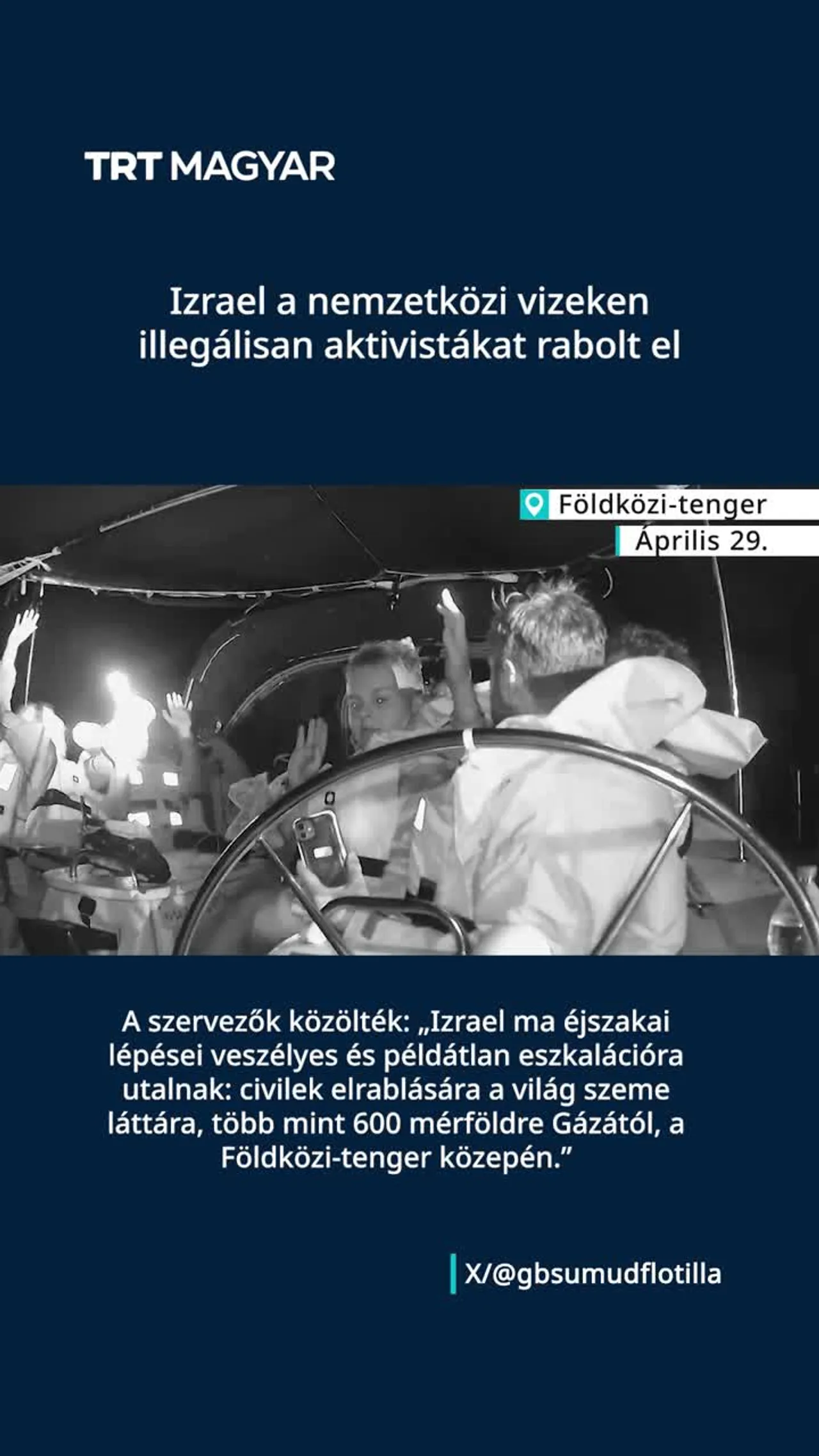 Izrael a nemzetközi vizeken illegálisan aktivistákat rabolt el