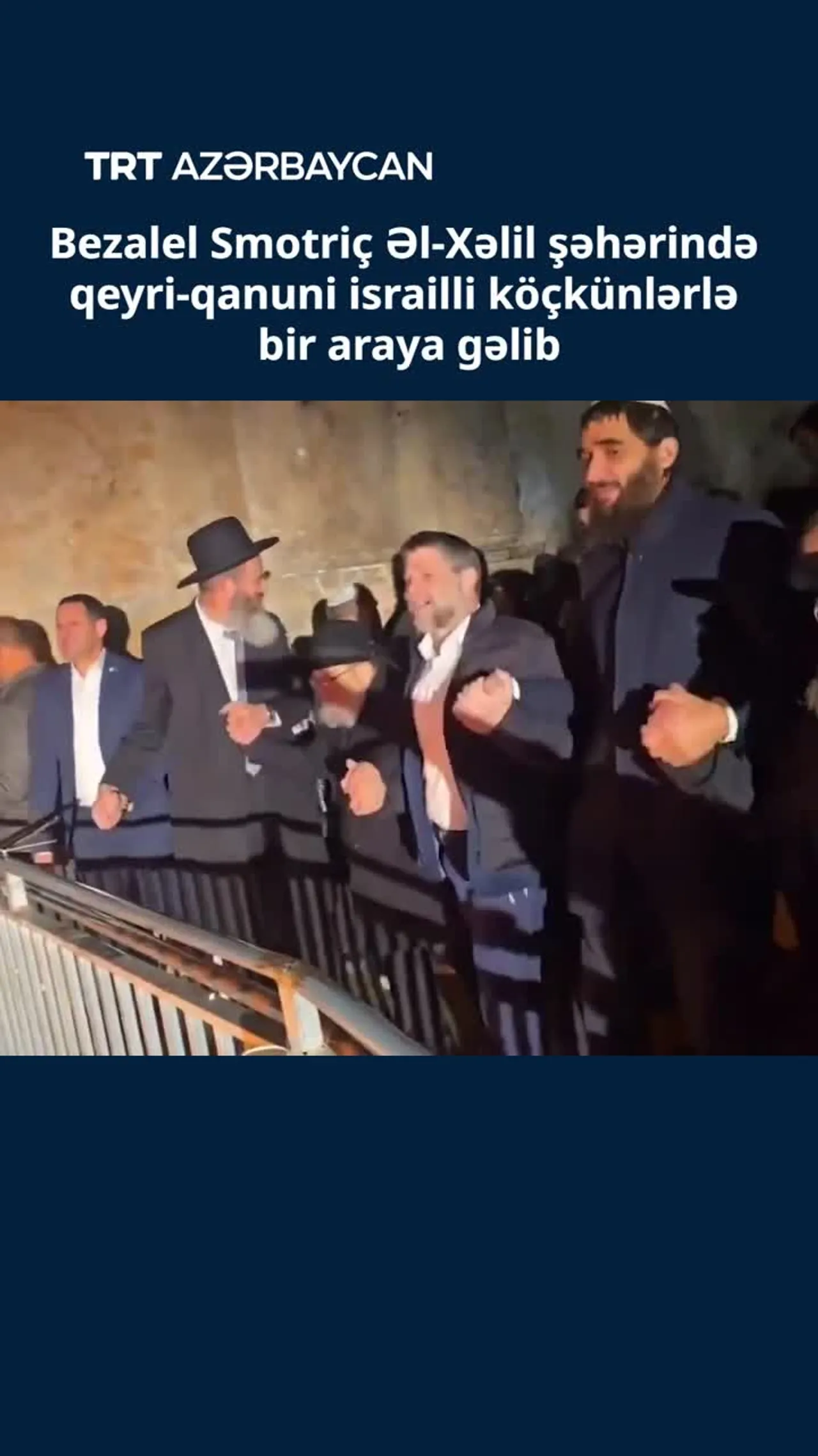Bezalel Smotriç Əl-Xəlil şəhərində qeyri-qanuni israilli köçkünlərlə bir araya gəlib