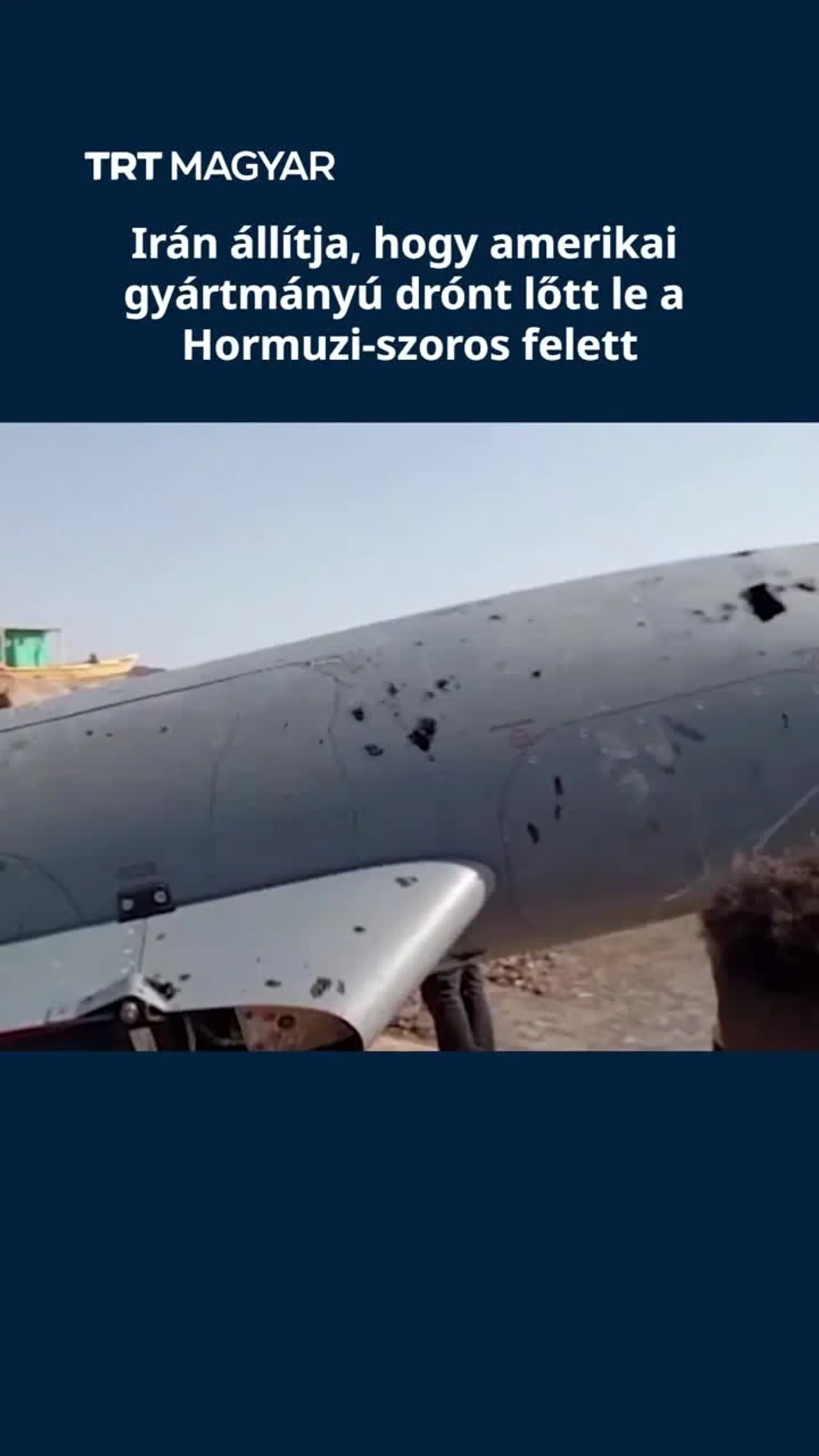 Irán: amerikai gyártmányú drónt lőttünk le a Hormuzi-szoros felett
