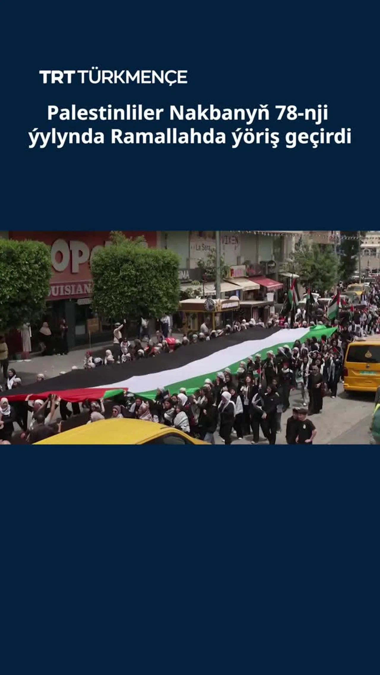 Palestinliler Nakbanyň 78-nji ýylynda Ramallahda ýöriş geçirdi