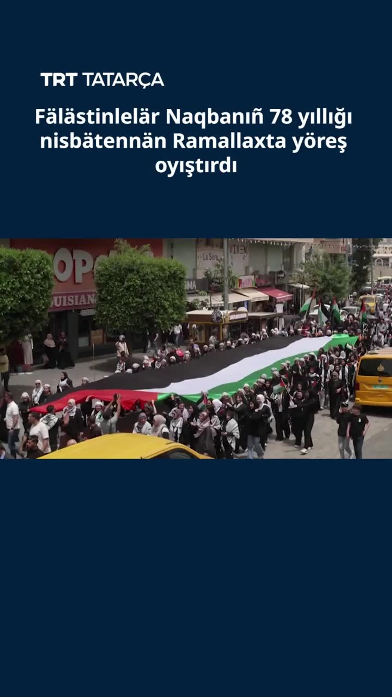 Fälästinlelär Naqbanıñ 78 yıllığı nisbätennän Ramallaxta yöreş oyıştırdı