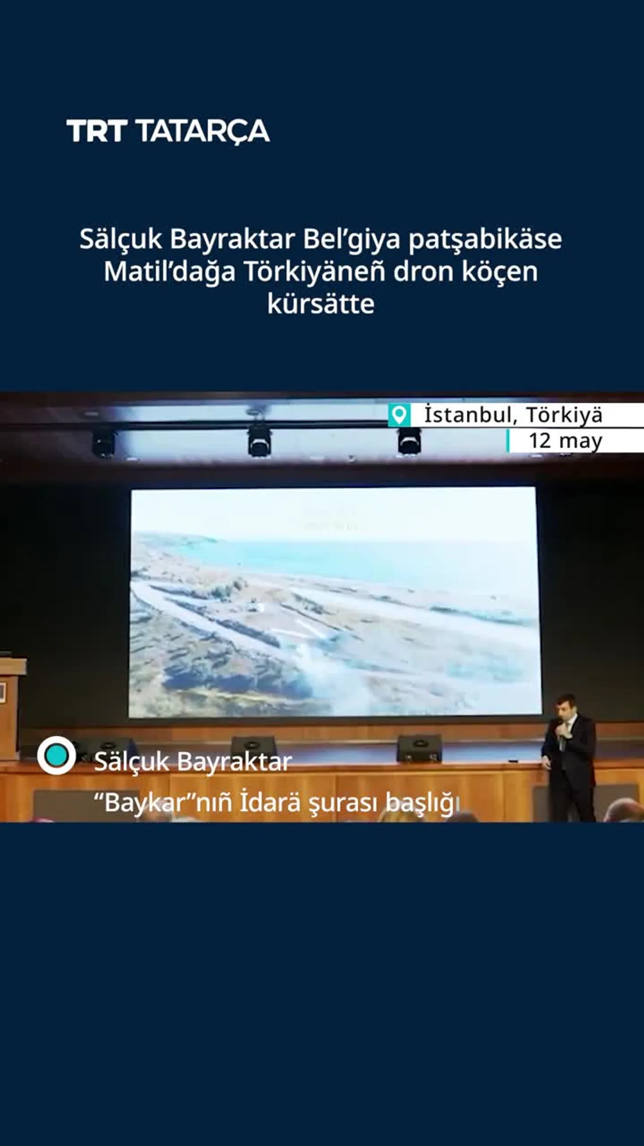 Sälçuk Bayraktar Bel’giya patşabikäsenä Törkiyäneñ dron köçen kürsätte