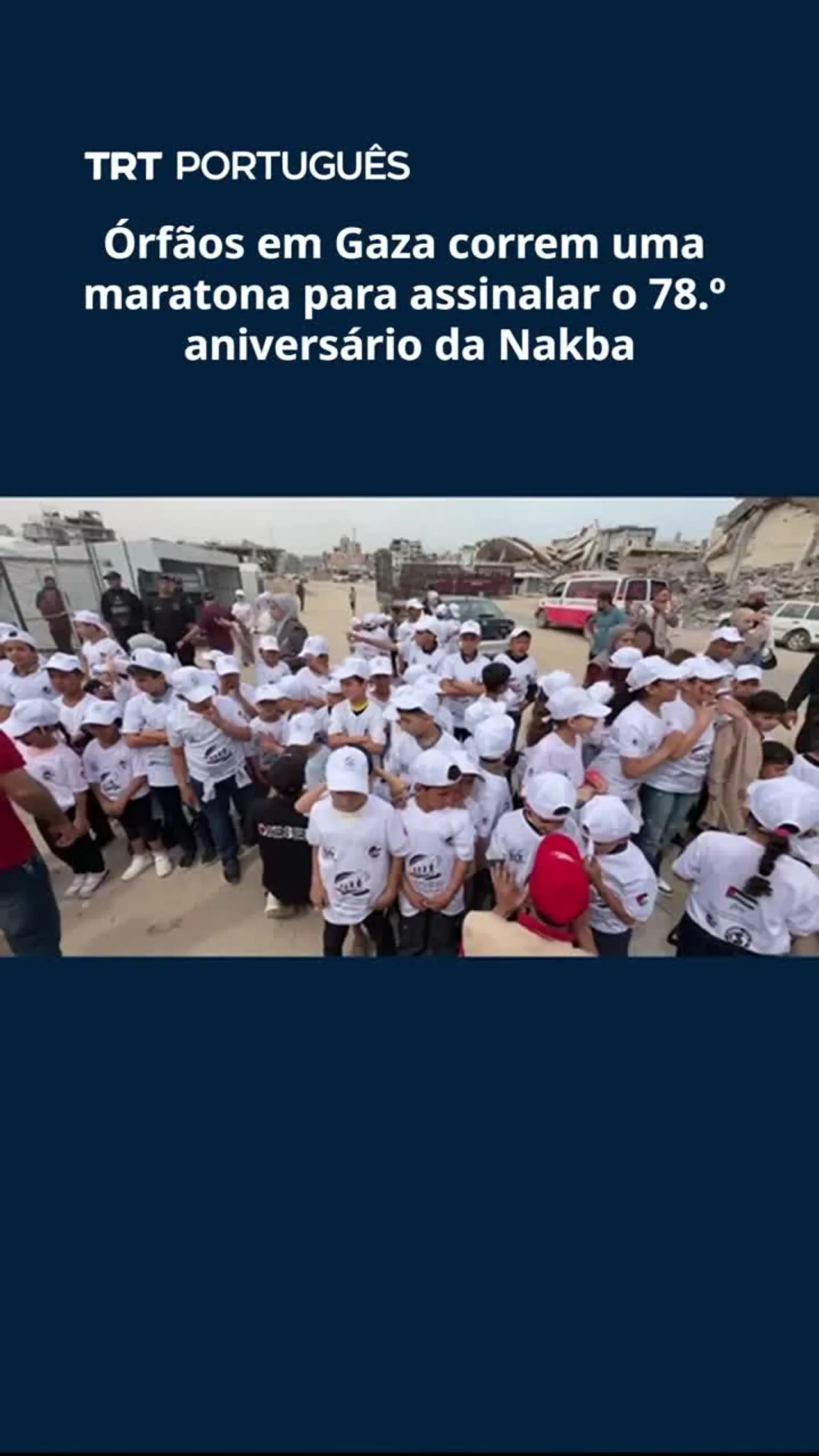 Órfãos em Gaza correm uma maratona para assinalar o 78.º aniversário da Nakba