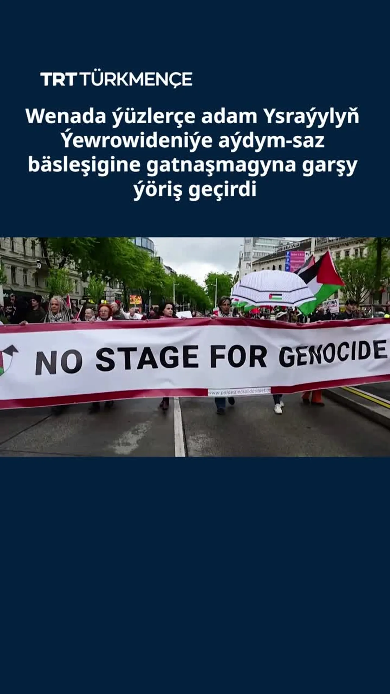 Wenada ýüzlerçe adam Ysraýylyň Ýewrowideniýe aýdym-saz bäsleşigine gatnaşmagyna garşy ýöriş geçirdi